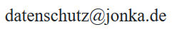 datenschutz {at} jonka . de
